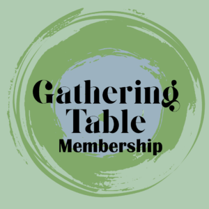 Gathering Table Membership